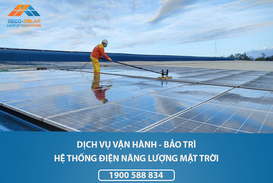 Dịch vụ vận hành - bảo trì hệ thống điện năng lượng mặt trời